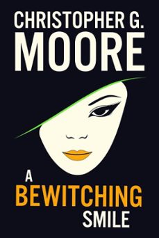 a bewitching smile (ebook)-christopher g. moore-9798232719159