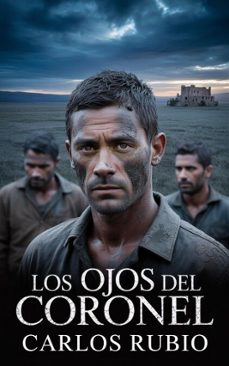 los ojos del coronel (ebook)-carlos rubio-9798232929459
