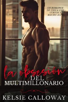 la obsesion del multimillonario (ebook)-kelsie calloway-9798233033759