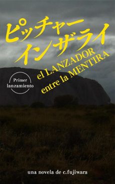 el lanzador entre la mentira (ebook)-c. fujiwara-9798233035159
