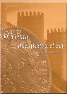 el viento que atrapa el sol.  parte 1 (ebook)-carlos rom m mateus-9798233250859