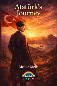 ataturk's journey (ebook)-melike melis-9798233374159