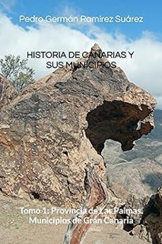 historia general de canarias: municipios, banderas y escudos heraldicos. fiestas tradicionales y lugares emblematicos.: tomo-pedro german ramirez suarez-9798301765759