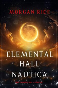elemental hall: nautica (serie elemental hall  livro um) (ebook)-morgan rice-9798341508859