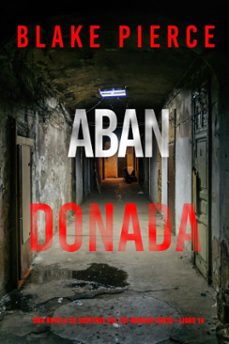 abandonada (una novela de suspense del fbi morgan crosslibro 14) (ebook)-blake pierce-9798341557659