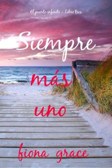 siempre más uno (el puerto infinito - libro tres) (ebook)-fiona grace-9798341558359