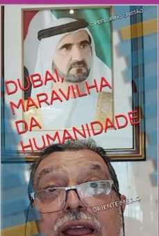 dubai, maravilha da humanidade (ebook)-peregrino o cristão-9798397321259