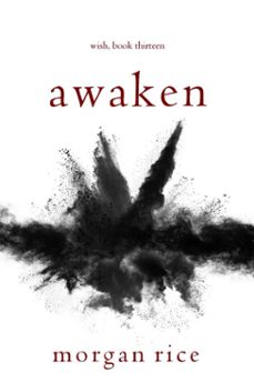 awaken (wish, book thirteen) (ebook)-morgan rice-9798894823959