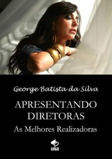 apresentando diretoras (ebook)-george batista da silva-3410001742569