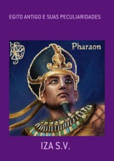 egito antigo e suas peculiaridades (ebook)-iza s.v.-3410003254169