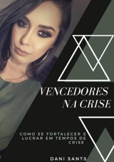 vencedores na crise (ebook)-dani sants-3410003256569