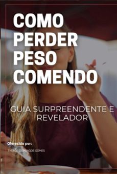 como perder peso comendo-thiago domingos gomes-3410004150569