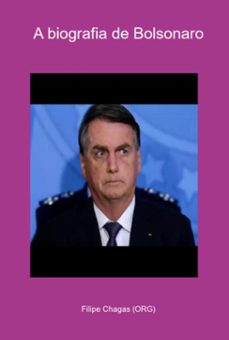 a biografia de bolsonaro (ebook)-filipe chagas (org)-3410004470469