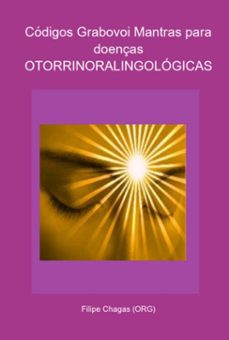 codigos grabovoi mantras para doenças otorrinoralingologicas (ebook)-filipe chagas (org)-3410005251869