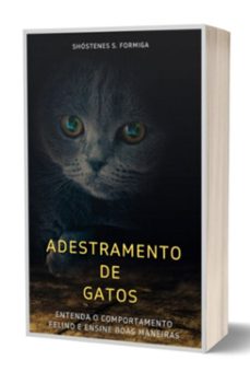 adestramento de gatos (ebook)-shóstenes s. formiga-3410006103969