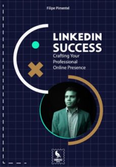 linkedin success: crafting your professional online presence (ebook)-filipe santana pimentel-3410006109169