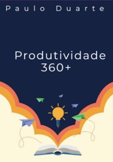 produtividade 360+ (ebook)-paulo j. c. duarte-3410006451169