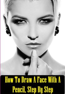 how to draw a face with a pencil, step by step (ebook)-jideon marques marques-3410007163269