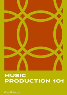 music production 101 (ebook)-caio barbosa-3410008277569