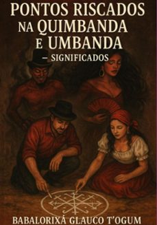 pontos riscados na quimbanda e umbanda - significados (ebook)-babalorixá glauco t´ogum-3410008289869