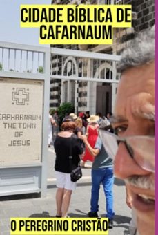 cidade bíblica de cafarnaum (ebook)-peregrino o cristão-3410008652069