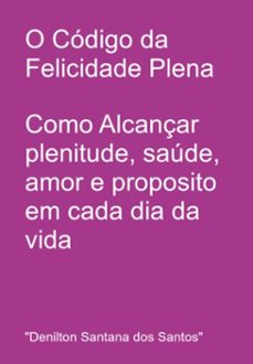 o codigo da felicidade plena (ebook)-"denilton santana dos santos"-3410008936169