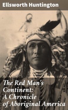 the red man's continent: a chronicle of aboriginal america (ebook)-4057664625069