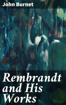 rembrandt and his works (ebook)-4057664641069