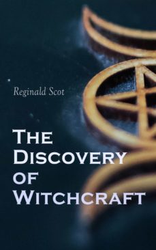 the discovery of witchcraft (ebook)-reginald scot-4066338120069