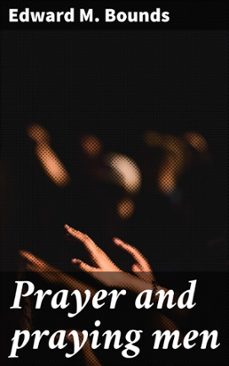 prayer and praying men (ebook)-edward m. bounds-4066339536869