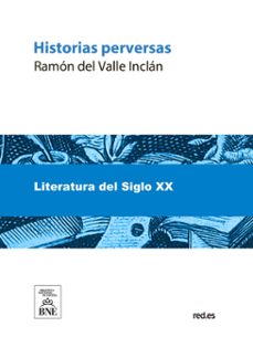 historias perversas (ebook)-ramon maria del valle inclan-4099995486469