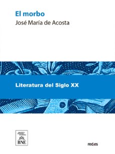 el morbo : (novela) (ebook)-josé maría de acosta-4099995493269