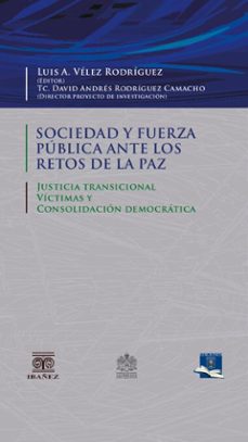 sociedad y fuerza publica ante los retos de la paz (ebook)-luis a. vélez rodríguez-4099995594669