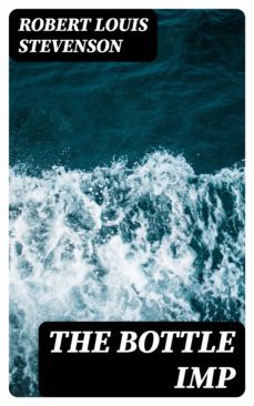 the bottle imp (ebook)-robert louis stevenson-8596547155669