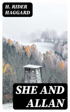 she and allan (ebook)-h. rider haggard-8596547330769