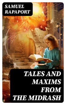 tales and maxims from the midrash (ebook)-samuel rapaport-8596547721369