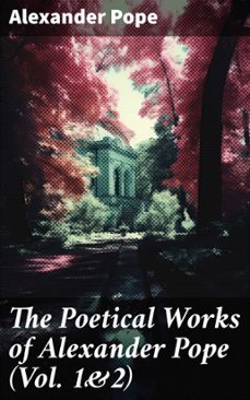 the poetical works of alexander pope (vol. 1&amp;2) (ebook)-alexander pope-8596547776369