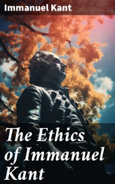 the ethics of immanuel kant (ebook)-immanuel kant-8596547805069