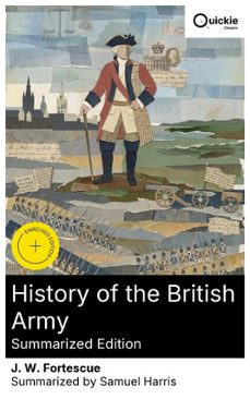 history of the british army (summarized edition) (ebook)-j. w. fortescue-8596547877769
