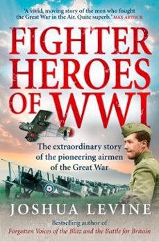 fighter heroes of wwi (ebook)-joshua levine-9780007374069