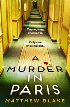 a murder in paris (ebook)-matthew blake-9780008607869