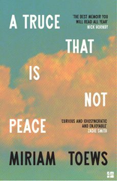 a truce that is not peace-miriam toews-9780008722869