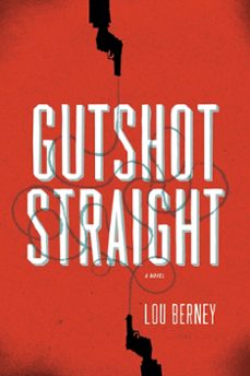 gutshot straight (ebook)-lou berney-9780061963469