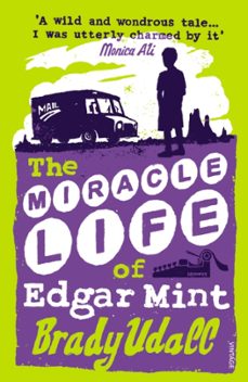 the miracle life of edgar mint-brady udall-9780099286769