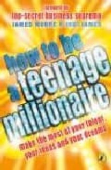 how to be a teenage millionaire-9780141323169
