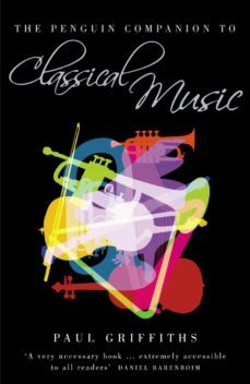 the penguin companion to classical music (ebook)-paul griffiths-9780141909769