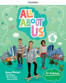 ALL ABOUT US 6 CLASS BOOK ANDALUCIA con ISBN 9780194116169 | Casa del Libro