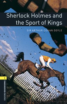 oxford bookworms library 1. sherlock holmes and the sport kings (+ mp3)-9780194620369