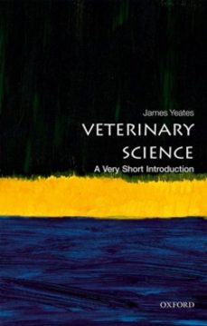 veterinary science: a very short introduction-james yeates-9780198790969