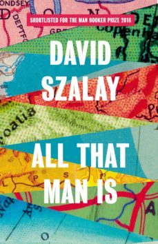 all that man is-david szalay-9780224099769